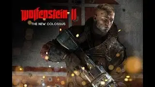 Вечерний стрим. Wolfenstein II: The New Colossus. Часть 4.