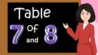 Table of 7 and 8 | multiplication table of 7 and 8 | Rhythmic table of Seven and Eight | kidstart tv