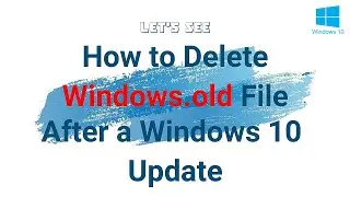 How to Delete Windows old File After a Windows 10 Update | eduThings