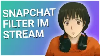 Snapchat-Filter für Twitch