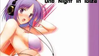 One Night In Ibiza [Nightcore]