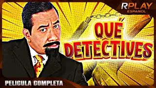 QUÉ DETECTIVES | COMEDIA | RPLAY PELICULA COMPLETA EN ESPANOL LATINO