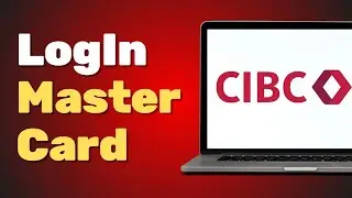 How To Login To CIBC Mastercard Account