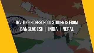 Inviting High-School Students from Bangladesh - India - Nepal | Apply Now