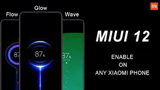 How To Enable MIUI 12 Charging Animation Styles Option On Any Xiaomi Phone