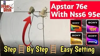 How To Set Apstar 76e With Nss6 95e | @95e Dish Setting On Apstar | 6fit Dish Setting | Farhan Dish