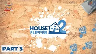 [House Flipper 2] Нам довірили фарбування стіни. Частина 3.