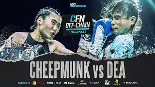 Fight 4 | Dea vs Cheepmunk | CFN Off Chain 2 Singapore 2024