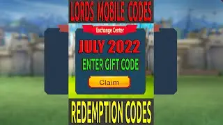 Lords Mobile Redeem Codes - JULY 2022 