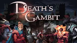 Death's Gambit✹Жоский аще маг✹12 серия✹Прохождение