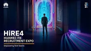 Huawei iTB Recruitment Expo 4 - Hybrid Edition (HiRE4)