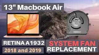13” MacBook Air Retina 2018 and 2019 A1932 System Fan Replacement