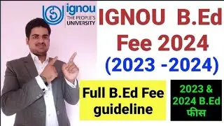 IGNOU Bed Fee Structure 2024 I Ignou B.Ed Fee I Total Bed Fee IGNOU I Bed fee I 2023-24 Bed Fee