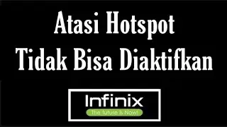 How to solve the problem of the Infinix hotspot not being able to be activated