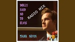 Dolly Said No to Elvis [Radio Mix]