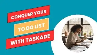 THE MOST EFFECTIVE Way to Conquer Your To-Do List with Taskade!