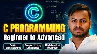 C Programming Series Ep 1 | Basic Terminologies, Programming Languages, High Level vs Low Level 🔥🔥