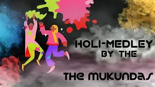 HOLI-MEDLEY by The Mukundas | #Holi Dance Choreography | #Holi2021 #holifestival #holispecial