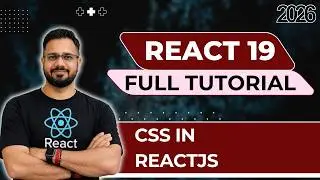React 19 Tutorial in Hindi #25 - CSS in ReactJS