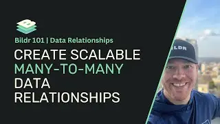 Bildr 101 | Many-to-Many Collection Relationships