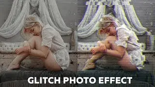 Видеоурок: VHS Glitch Эффект в Фотошопе за 5 минут / Tutorial: VHS Glitch Photo Effect in Photoshop