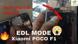 Xiaomi POCO F1 EDL MODE ?