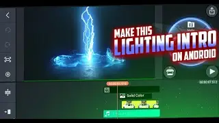 How To Make Lighting Gaming Intro On Android | Lighting Gaming Intro In Kinemaster | Sense Editz |