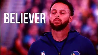 Stephen Curry Mix ~ "Believer"
