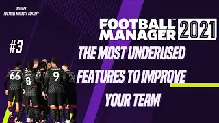 FM21 UNDERUSED FEATURES #3
