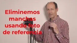 Eliminemos manchas del sensor con foto de referencia Curso de fotografía 193