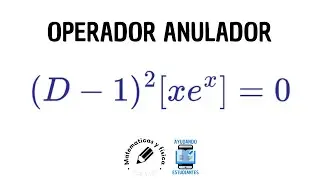 OPERADOR ANULADOR. ECUACIONES DIFERENCIALES