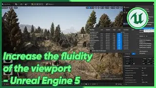 Increase the fluidity of the viewport - Unreal Engine 5