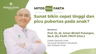 Premature Puberty in Children - Prof. Dr. dr. Aman Bhakti Pulungan, Sp.A, (K), FAAP, FRCPI (Hon.)