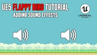 How to Add SOUND EFFECTS Using C++ in Unreal Engine 5 | Flappy Bird Unreal Engine 5 Part 11