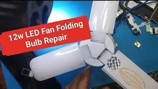 LED Fan light bulb 12w  repair trick  Fan Fold 3 three wing type repair trick