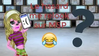 Le hasard me relook msp