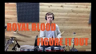 Royal Blood - Figure It Out (Drum cover by Рома Коваленко)