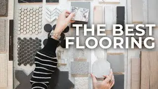 How to Choose the BEST FLOORING for Your HOME