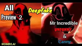 All Preview 2 Mr Incredible Uncanny & Canny Deepfake