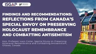 Findings and Recommendations: Reflections from Canada’s Special Envoy on Combatting Antisemitism