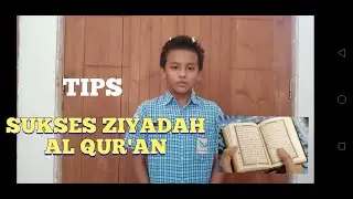 TIPS SUKSES ZIYADAH AL QUR'AN