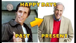 Happy Days Then and Now Celebrities 2021