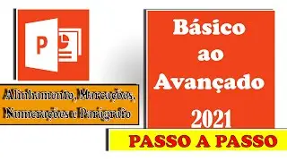 PowerPoint Aula 3 - Alinhamento, Marcações, Numerações e Parágrafo
