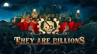 They Are Billions - #0 НИКТО НЕ ВЫЖИЛ