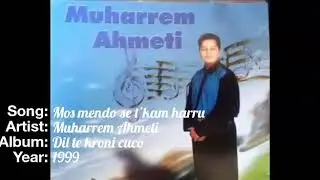 Muharrem Ahmeti - Mos mendo se t'kam harru