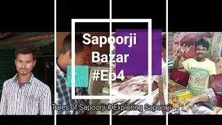 Sapoorji Bazar ep4# Exploring Sapoorji