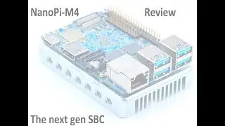 NanoPi M4 - Review / The next gen SBC