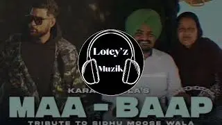 Maa(BASS BOOSTED) | Karan Aujla | Tribute to Sidhu Moose Wala | Lotey'z Muzik