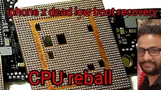 iphone x dead low boot problem cpu reball ! iphone x cpu reballing #iphonex