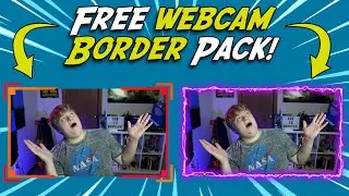 FREE Webcam Border Pack!